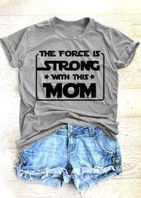 The Force Is Strong With This Mom Women's T-Shirt – Stylishly Empowered and Perfect for Summer