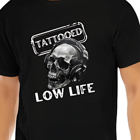 Tattooed Low Life Unisex T-Shirt  100% Cotton Tee