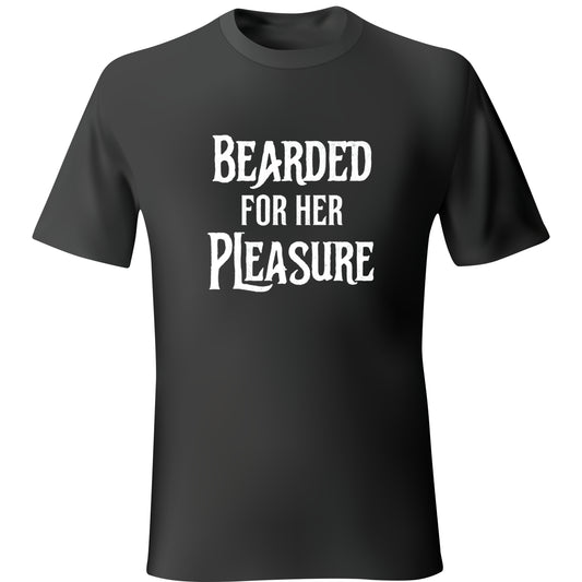 Bearded for Her Pleasure Unisex T-Shirt